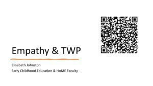 title slide from Empathy & TWP: Elisabeth Johnston, Early Childhood Education & HoME Faculty