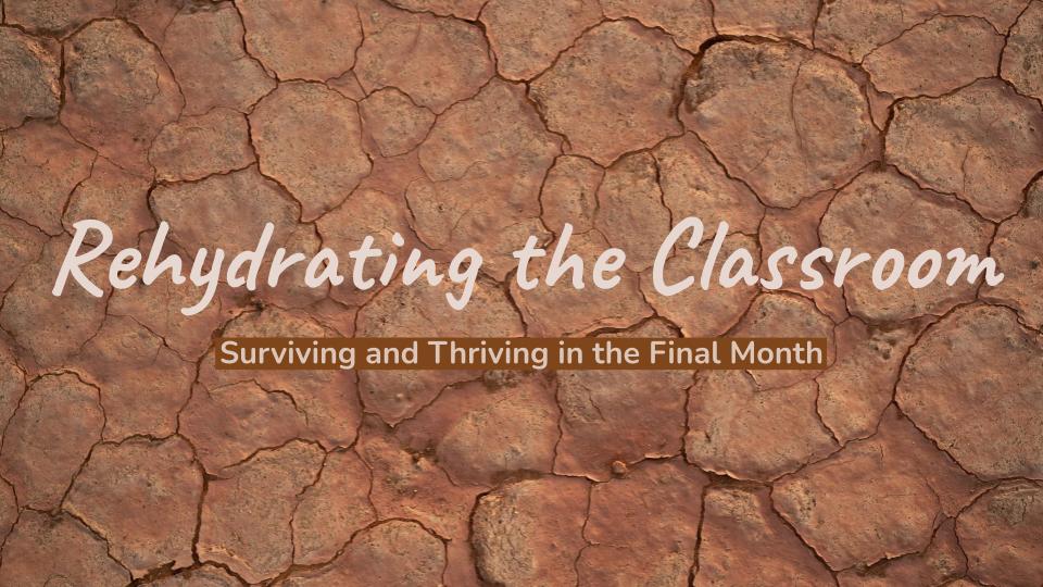 picture of dried out sandy ground, with the words "Rehydrating the Classroom" written on top